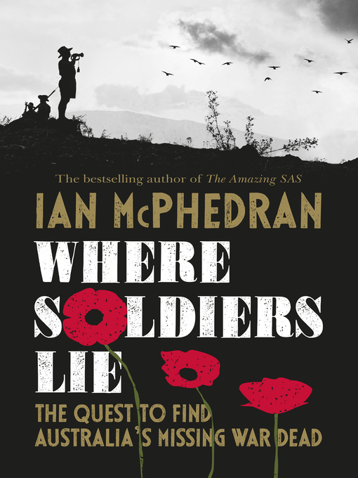 Title details for Where Soldiers Lie by Ian McPhedran - Available